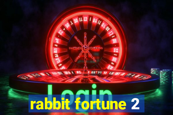 rabbit fortune 2